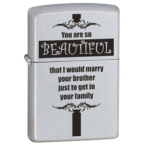 ZIPPO YOU ARE SO BEAUTIFUL SATIN CHROME FINISH CIGAR CIGARETTE LIGHTER